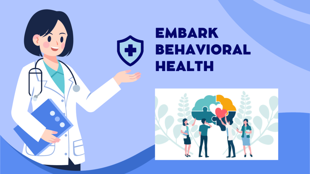 Embark Behavioral Health